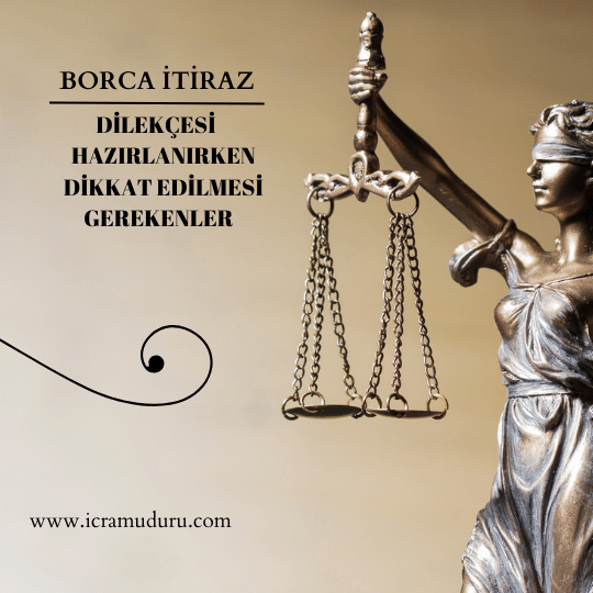 Borca itiraz dilekçesi hazırlanırken dikkat edilmesi gerekenler