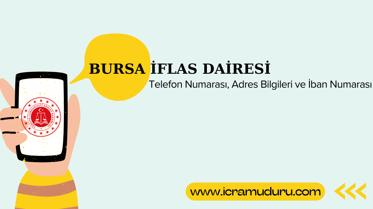 Bursa İflas Dairesi Adres ve Telefon Numarası