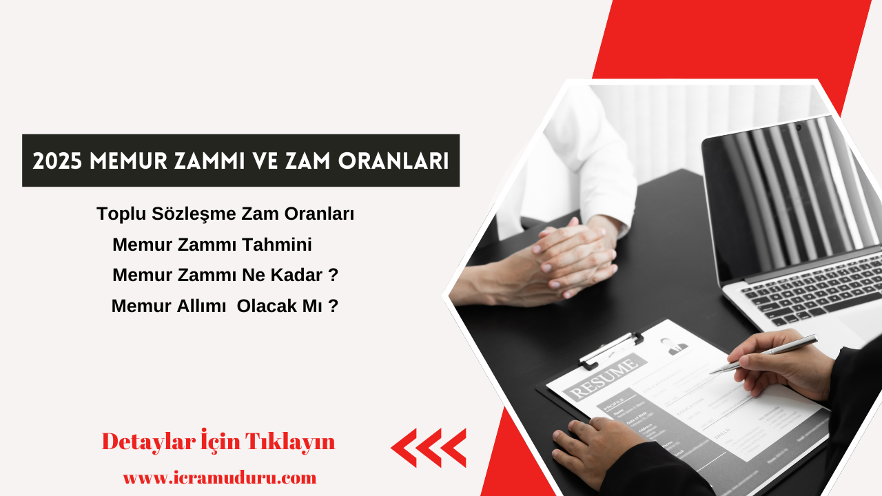 2025 Memur Zammı ve Zam Oranları: Toplu Sözleşme ve Memur Alımı Tahminleri