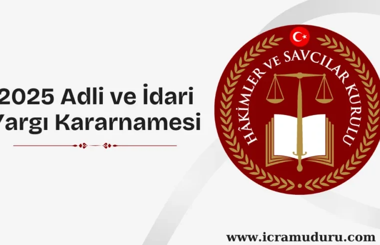 2025 Adli ve İdari Yargı Kararnamesi