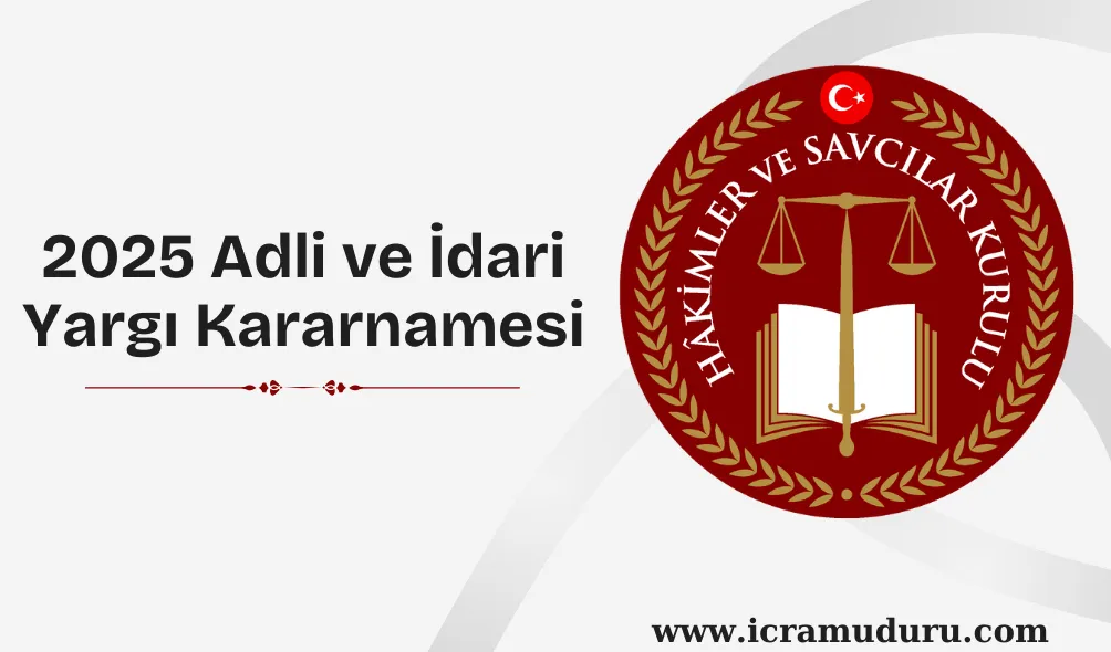 2025 Adli ve İdari Yargı Kararnamesi