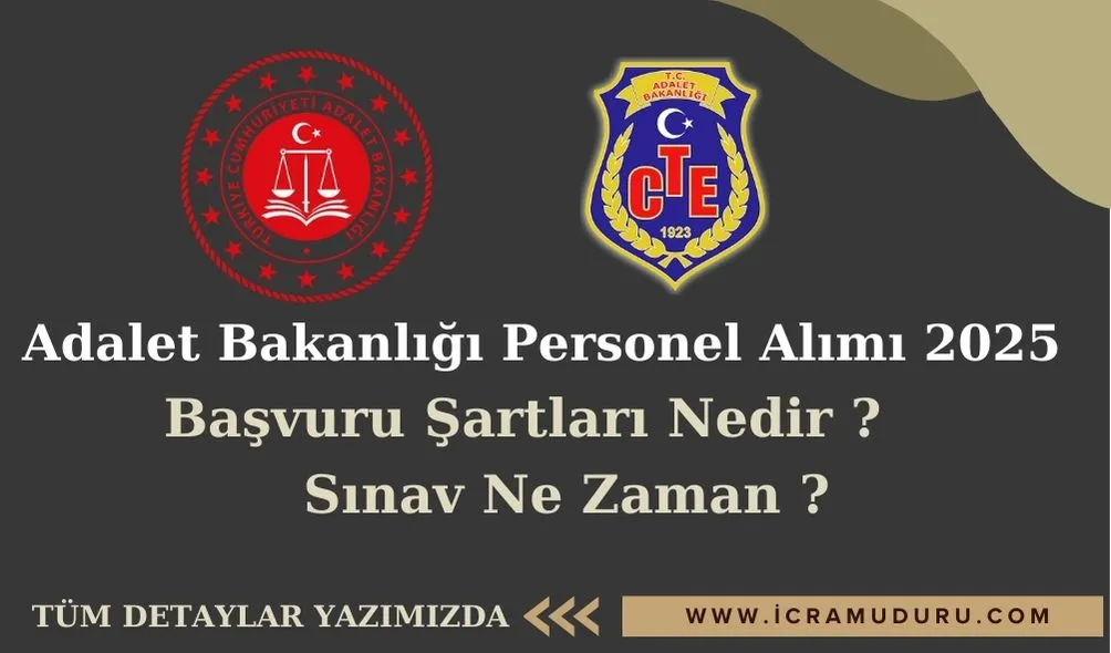 Adalet Bakanlığı Personel Alımı 2025: Başvuru ve Ne Zaman?