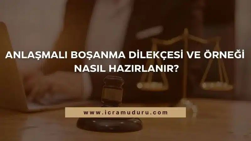 2025 Anlaşmalı Boşanma Dilekçesi ve Örneği: Nasıl Hazırlanır?