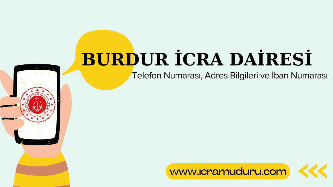 Burdur İcra Dairesi Adres ve Telefon Numarası