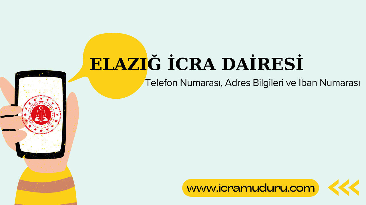 Elazığ İcra Dairesi Adres ve Telefon Numarası