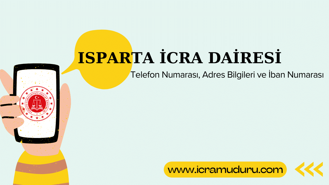 Isparta İcra Dairesi Adres ve Telefon Numarası