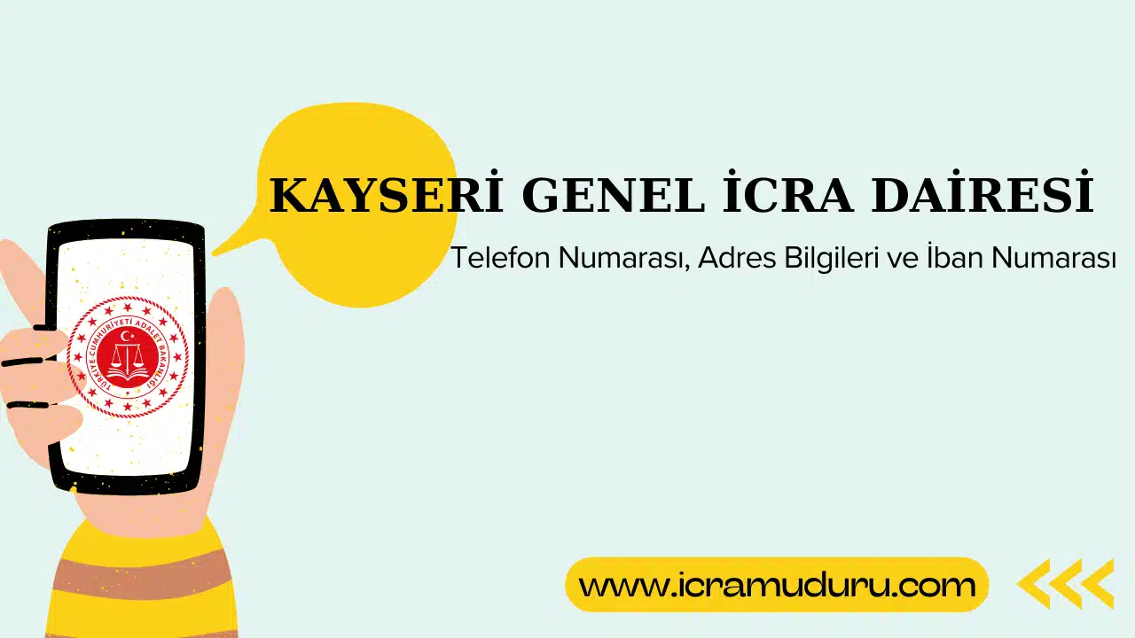 Kayseri Genel İcra Dairesi Adres ve Telefon Numarası