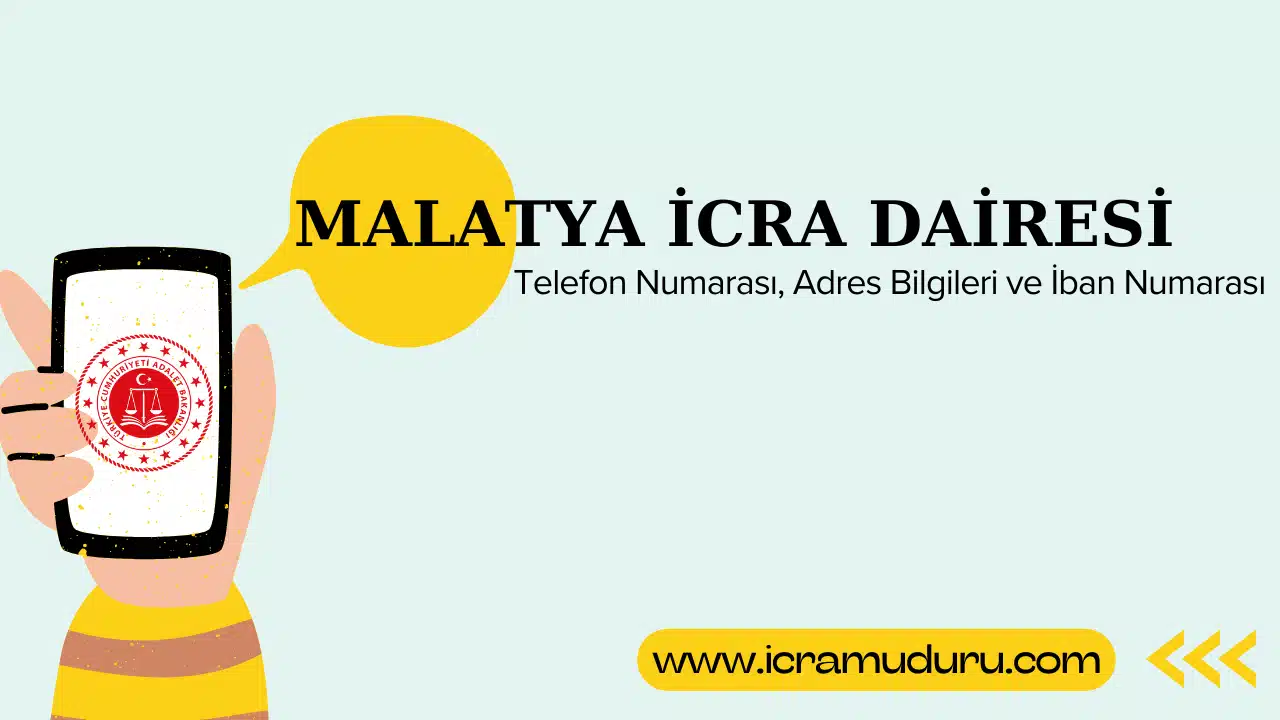 Malatya İcra Dairesi Adres ve Telefon Numarası