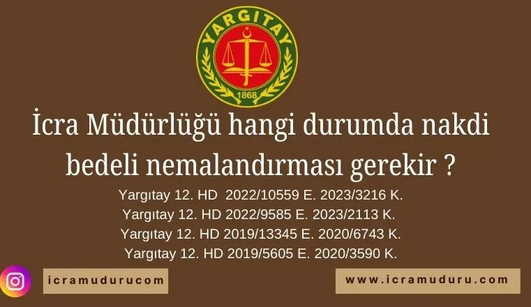 İcra Müdürlüğü hangi durumda nakdi bedeli nemalandırması gerekir