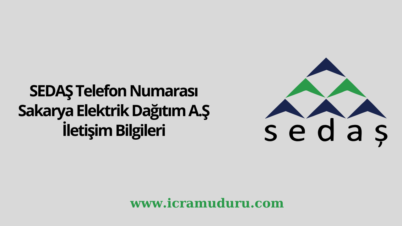 SEDAŞ Telefon Numarası | Sakarya Elektrik Dağıtım A.Ş İletişim Bilgileri