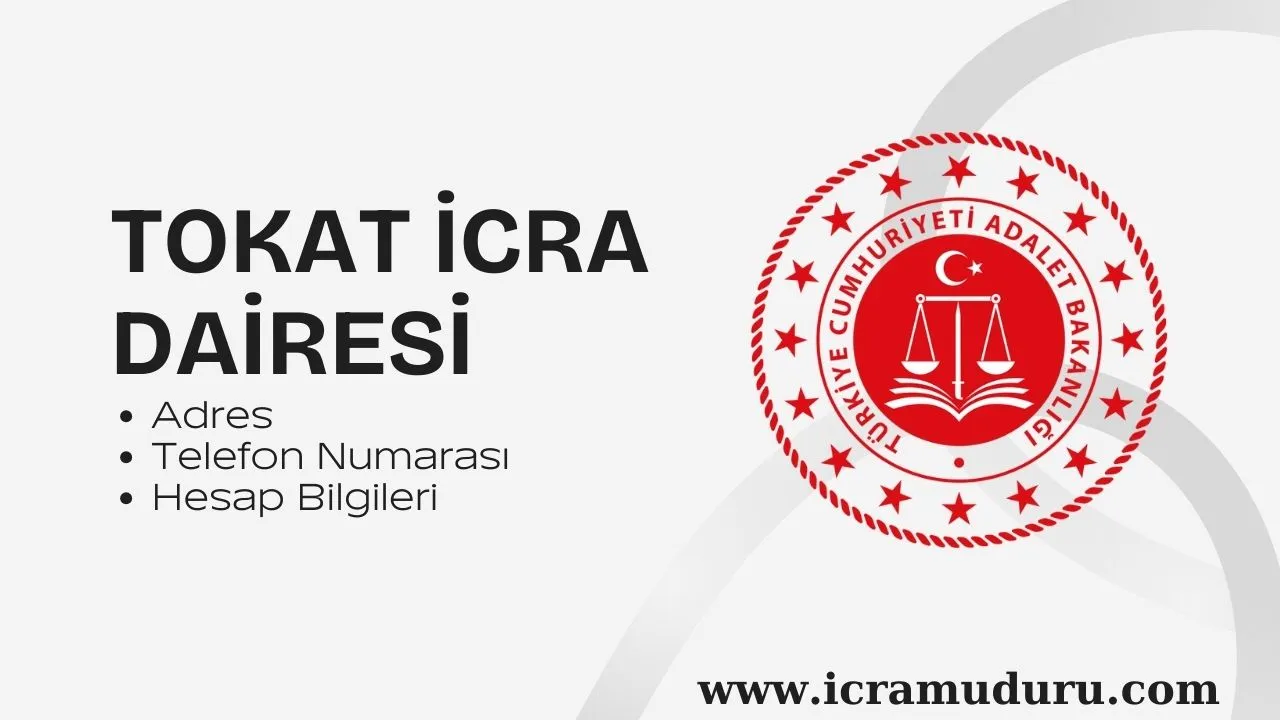 Tokat İcra Dairesi Adres ve Telefon Numarası