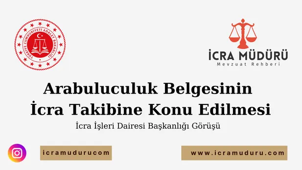 Arabuluculuk Belgesinin İcra Takibine Konu Edilmesi İcra İşleri Dairesi Başkanlığı Görüşü