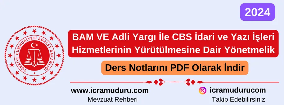 Bölge Adliye ve Adli Yargı İlk Derece Mahkemesi İle CBS İdari ve Yazı İşleri Hizmetlerinin Yürütülmesine Dair Yönetmeliğin Ders Notları