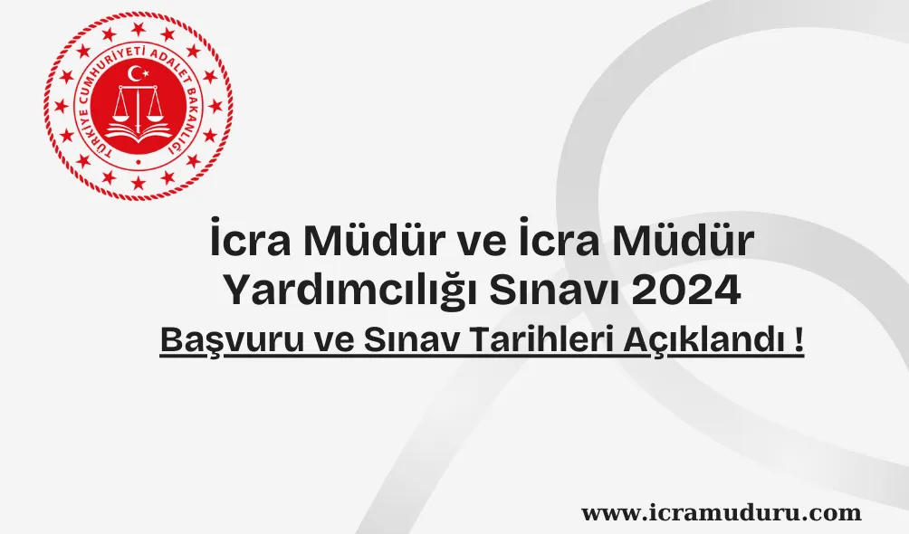 İcra Müdür ve İcra Müdür Yardımcılarını Seçme Sınavı 2024