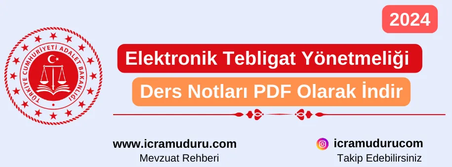 Elektronik Tebligat Yönetmeliği Ders Notları