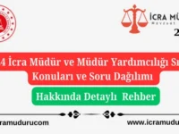 İcra Müdürlüğü Sınavı Konuları ve Soru Dağılımı