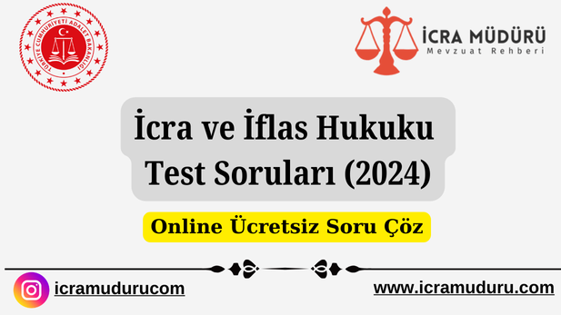 İcra ve İflas Hukuku Test Soruları