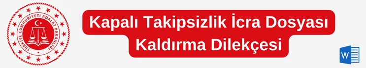 Kapalı takipsizlik icra dosyası kaldırma dilekçesi