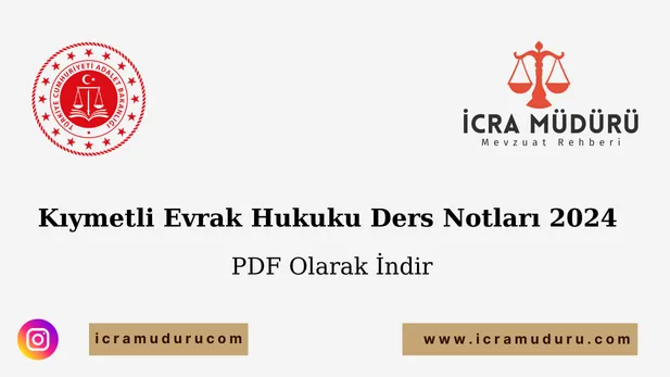 Kıymetli Evrak Hukuku Ders Notları 2024 – PDF İndir