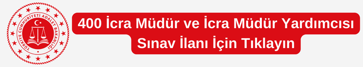 İcra Müdür ve İcra Müdür Yardımcısı Sınav İlanı