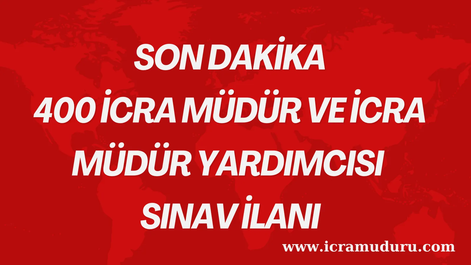 400 icra müdür ve icra müdür yardımcısı sınav ilanı