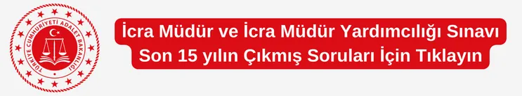 İcra Müdür ve İcra Müdür Yardımcılığı Sınavı Çıkmış Sorular