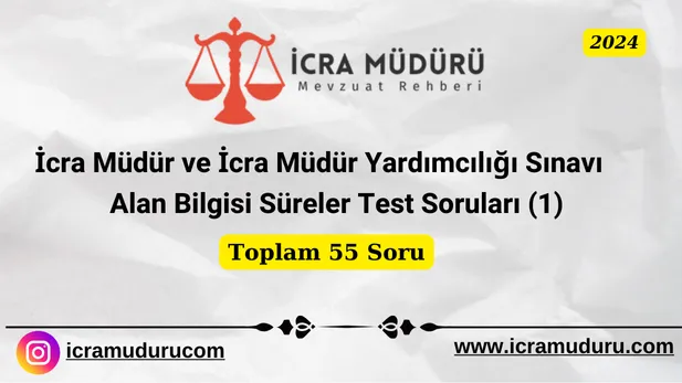 İcra Müdürlüğü Sınavı Alan Bilgisi Süreler Test Soruları