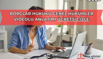 Borçlar Hukuku Genel Hükümler Videolu Anlatımı Ücretsiz İzle