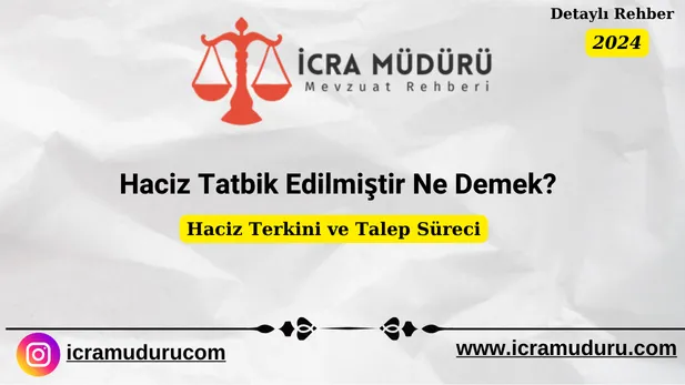 Haciz Tatbik Edilmiştir Ne Demek? Haciz Terkini ve Talep Süreci