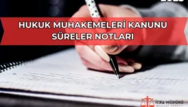 Hukuk Muhakemeleri Kanunu Süreler Notları 2025