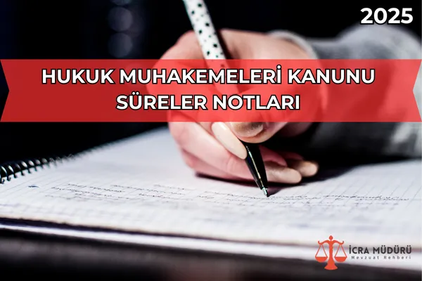 Hukuk Muhakemeleri Kanunu Süreler Notları 2025 – İcra Müdürü – Maaş, Sınav Rehberi, Minibüs Saatleri ve Aktüel Ürünler Hukuk Muhakemeleri Kanunu Süreler Notları 2025