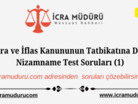 İcra ve İflas Kanununun Tatbikatına Dair Nizamname Test Soruları