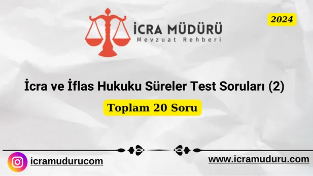 İcra ve İflas Hukuku Süreler Test Soruları 2