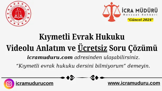 Kıymetli Evrak Hukuku – Videolu Anlatım ve Ücretsiz Soru Çözümü