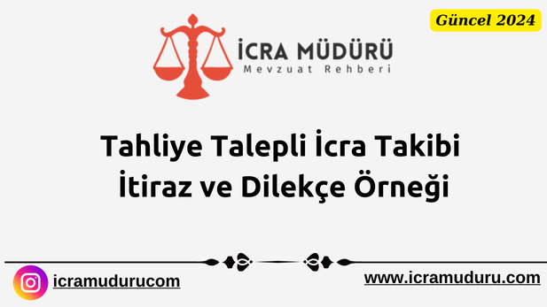 Tahliye Talepli İcra Takibine İtiraz ve Dilekçe Örneği