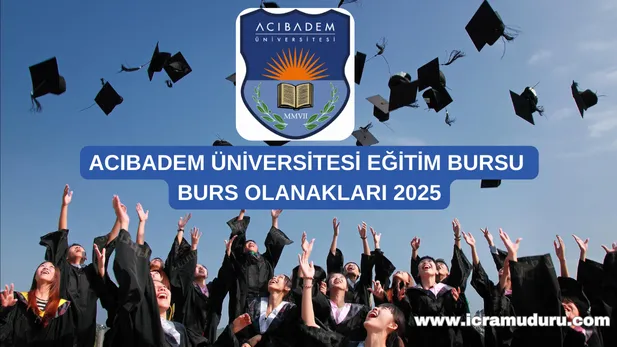 Acıbadem Üniversitesi Eğitim Bursu ve Burs Olanakları 2025