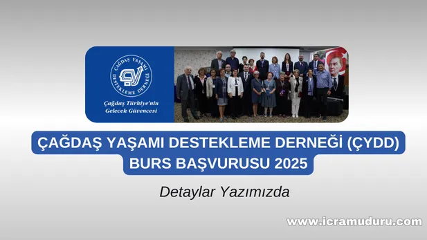 Çağdaş Yaşamı Destekleme Derneği (ÇYDD) Burs Başvurusu 2025