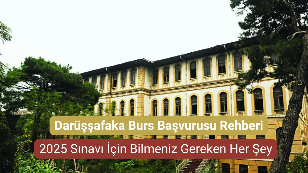 Darüşşafaka Burs Başvurusu 2025