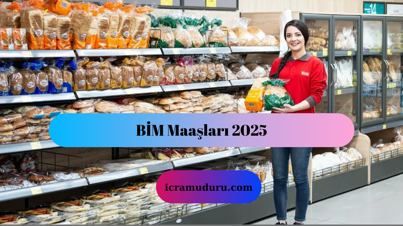 BİM Maaşları 2025