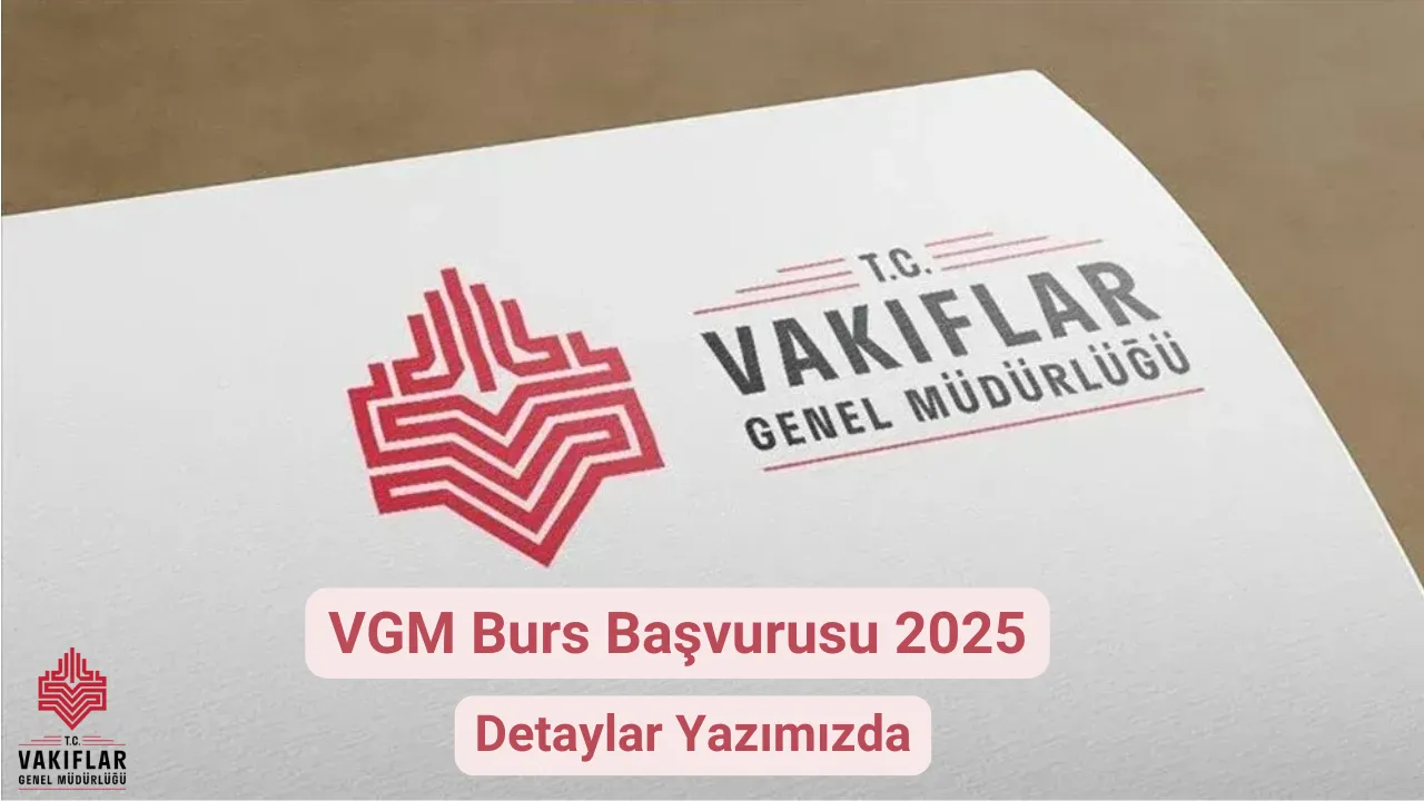 VGM Burs Başvurusu 2025, ne zaman, ne kadar