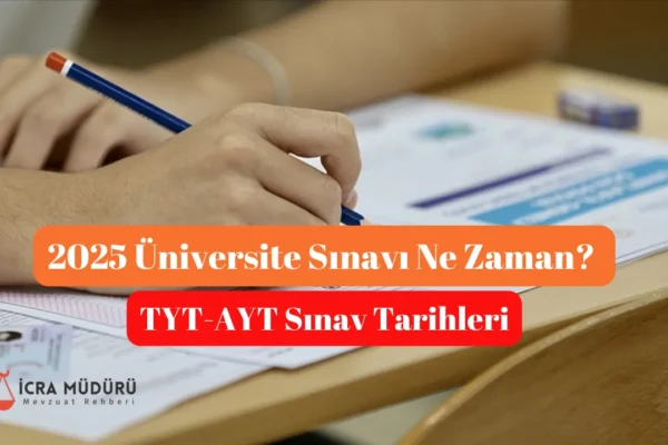 2025 Üniversite Sınavı Ne Zaman?