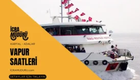 Kartal - Adalar Vapur Saatleri 2025 – Güncel Seferler ve Ücretler