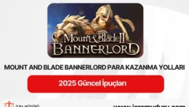 Mount and Blade Bannerlord Para Kazanma Yolları