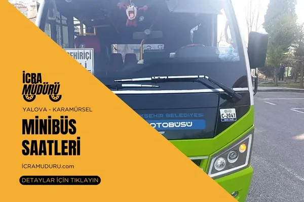 Yalova Karamürsel Minibüs Saatleri 2025 – Güncel Seferler ve Ücretler