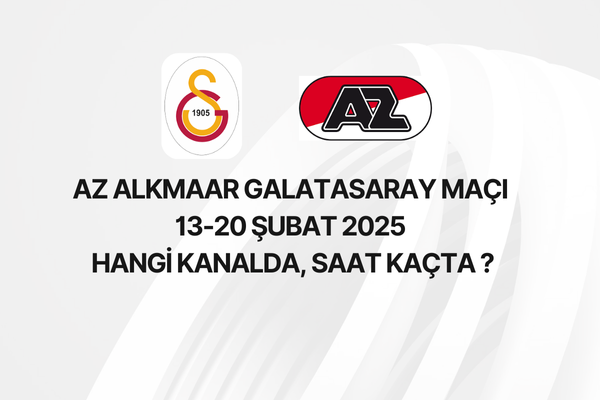 AZ Alkmaar Galatasaray Maçı 13-20 Şubat 2025