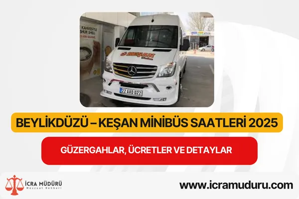 Beylikdüzü – Keşan Minibüs Saatleri 2025