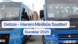 Gebze - Harem Minibüs Saatleri ve Güzergahı 2025