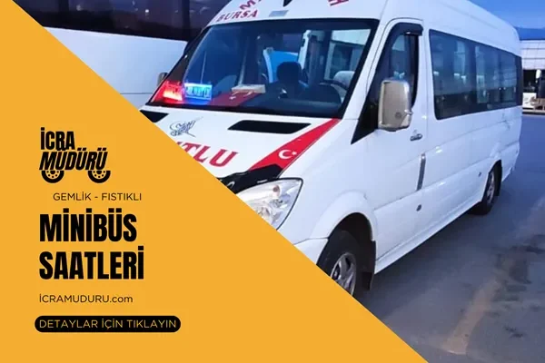 Gemlik Fıstıklı Minibüs Saatleri 2025 – Güncel Seferler ve Ücretler