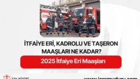 2025 İtfaiye Eri Maaşları: