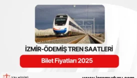 İzmir-Ödemiş Tren Saatleri ve Bilet Fiyatları 2025